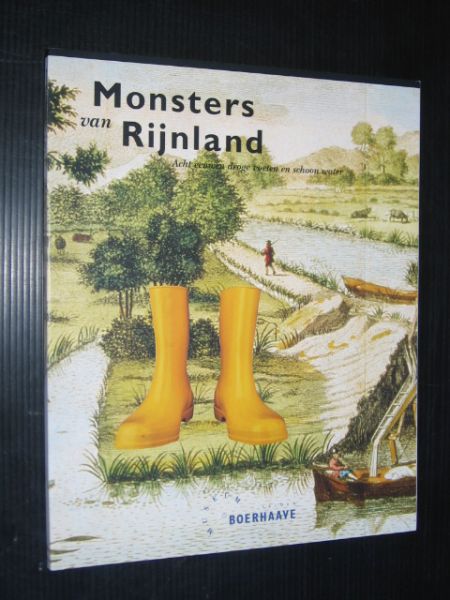 Publicatie bij tentoonstelling - Monsters van Rijnland, Acht eeuwen droge voeten en schoon water