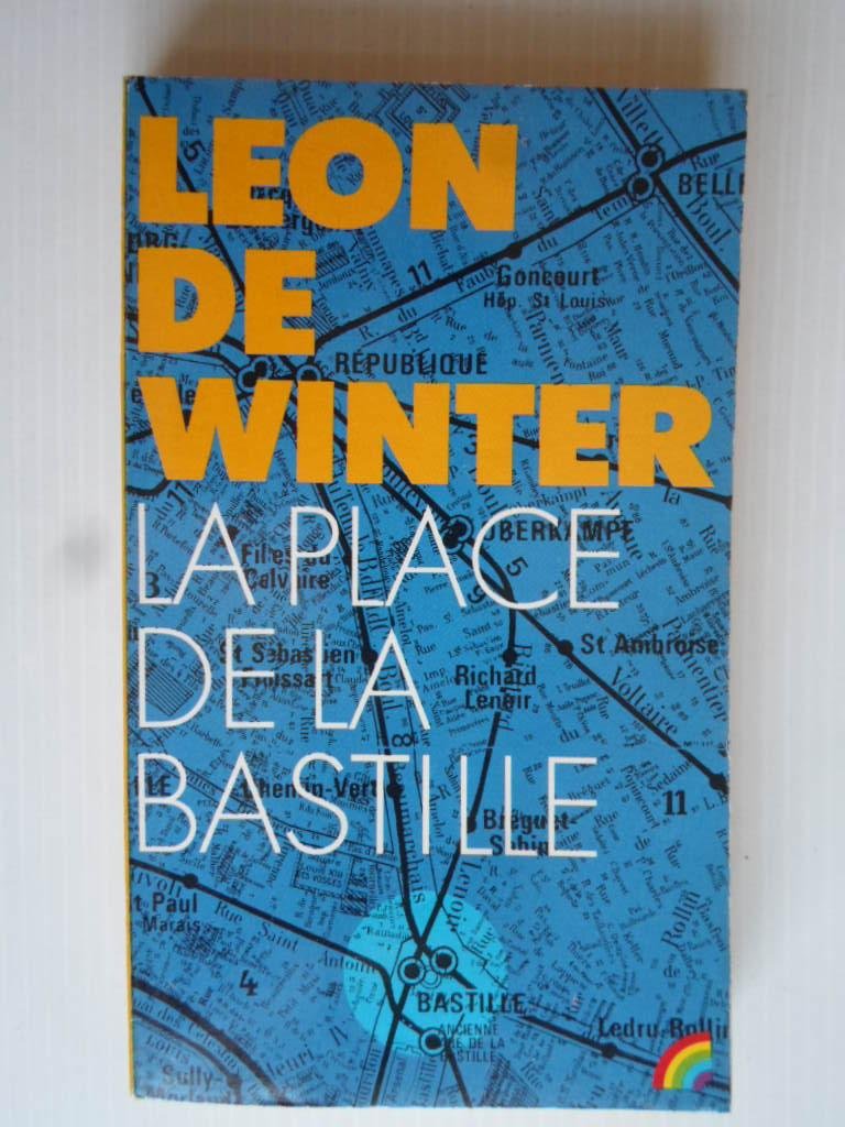 Winter, Leon de - La Place de la Bastille