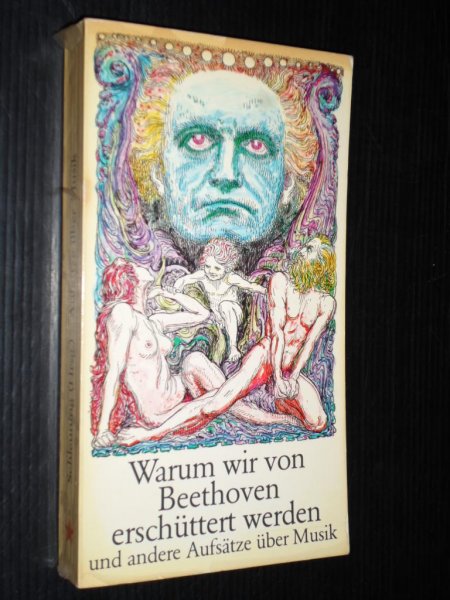 Schleuning, Peter - Warum wir von Beethoven erschttert werden und andere Aufstze ber Musik