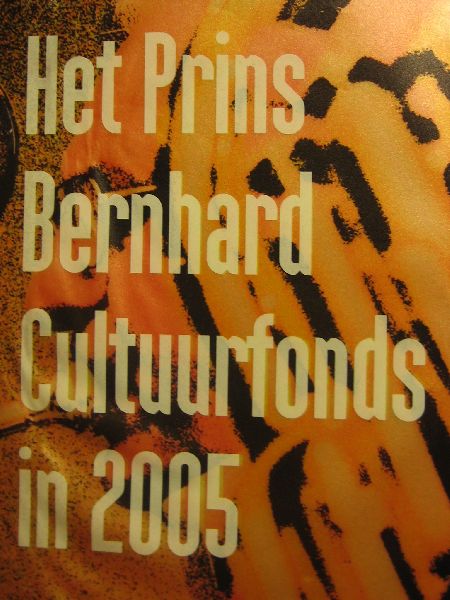  - Het Prins Bernhard Cultuurfonds in 2005