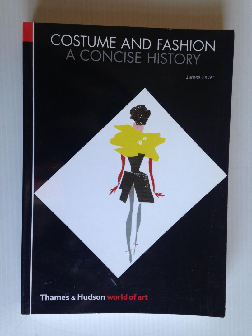 Laver, James - Costume and Fahion, A concise history