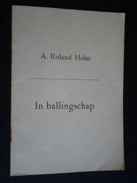 Roland Holst, A. - In ballingschap