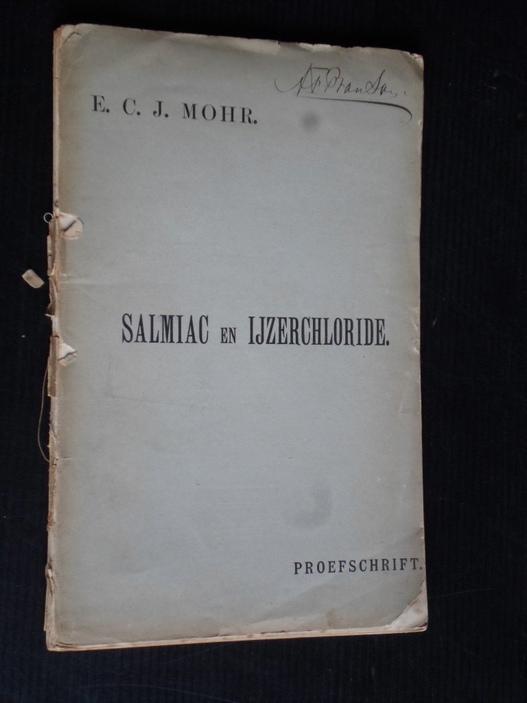 Mohr, Eduard Carl Julius - Salmiac en IJzerchloride, Akademisch Proefschrift