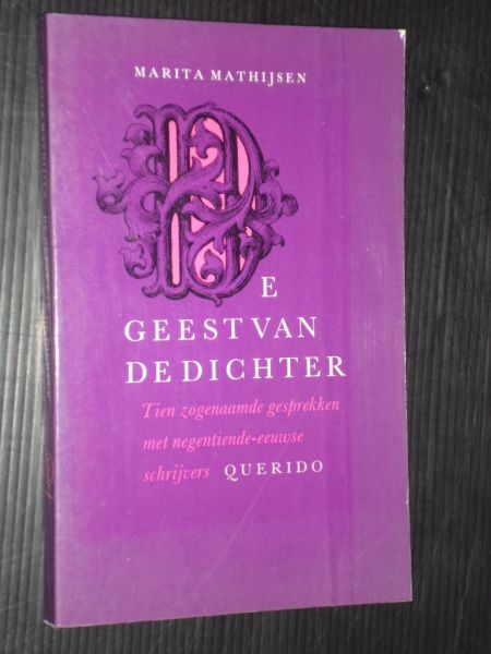 Mathijsen, Marita - De geest van de dichter, Tien zogenaamde gesprekken met negentiende-eeuwse schrijvers