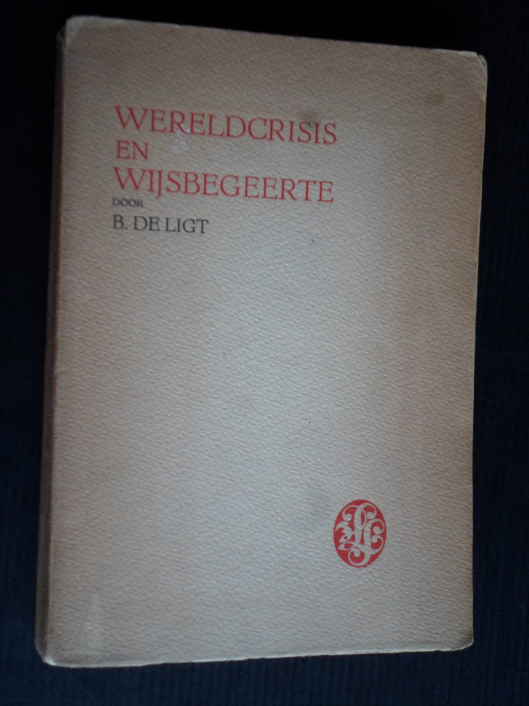 Ligt, B.de - Wereldcrisis en wijsbegeerte