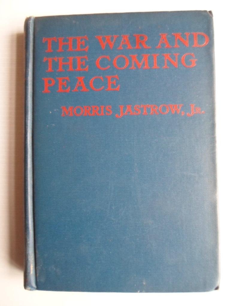 Jastrow, Morris - The War and the Coming Peace, The moral issue