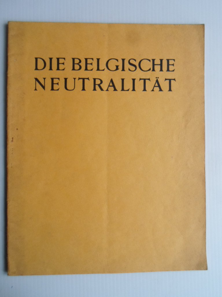  - Die Belgische Neutralitt