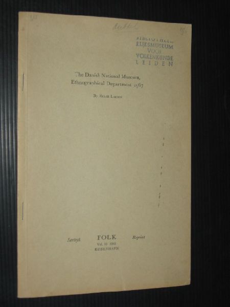 Larsen, Helge - Reprint Jaarverslag The Danish National Museum, Ethnographical Department