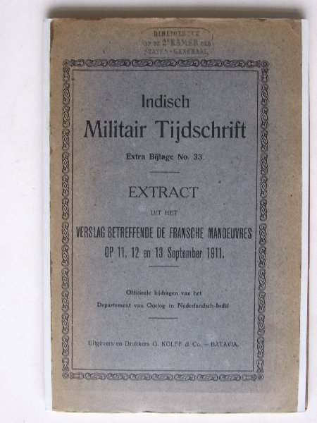 Indisch Militair Tijdschrift, extra Bijlage nr 33 - Extract uit het Verslag betreffende de Fransche Manoeuvres op 11,12 en 13 September 1911