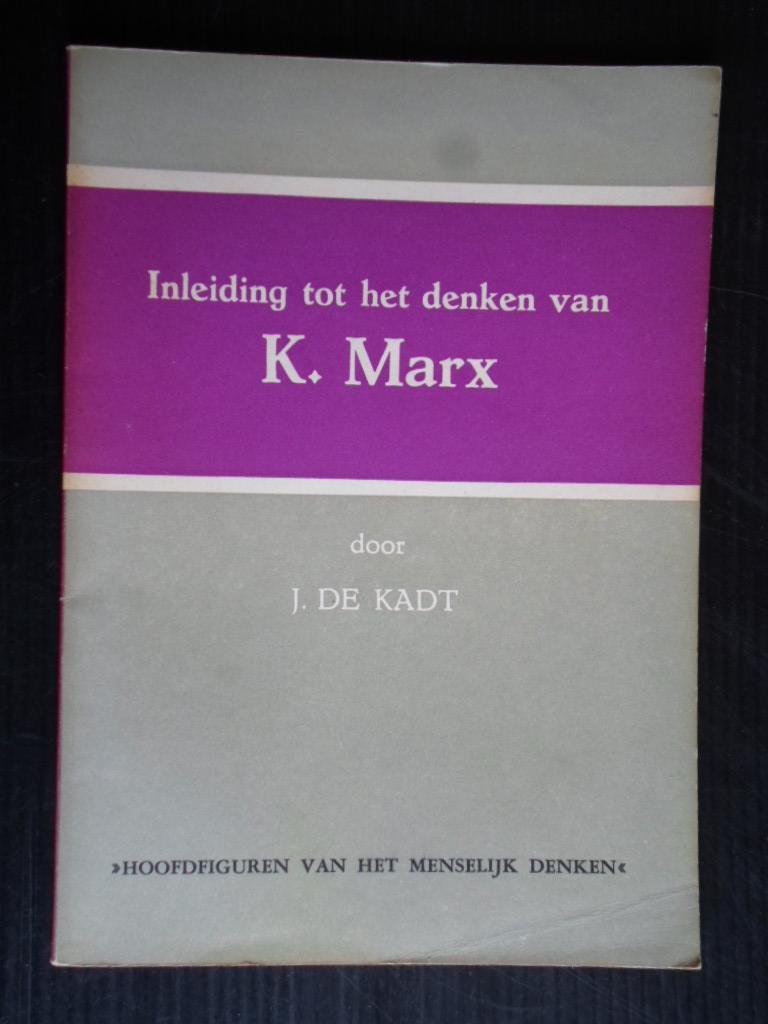 Kadt, J.de - Inleiding tot het denken van K.Marx