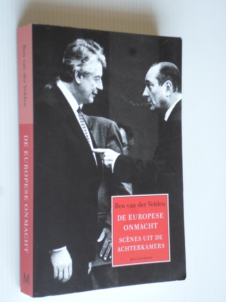 Velden, Ben van der - De Europese onmacht, Scenes uit de achterkamers