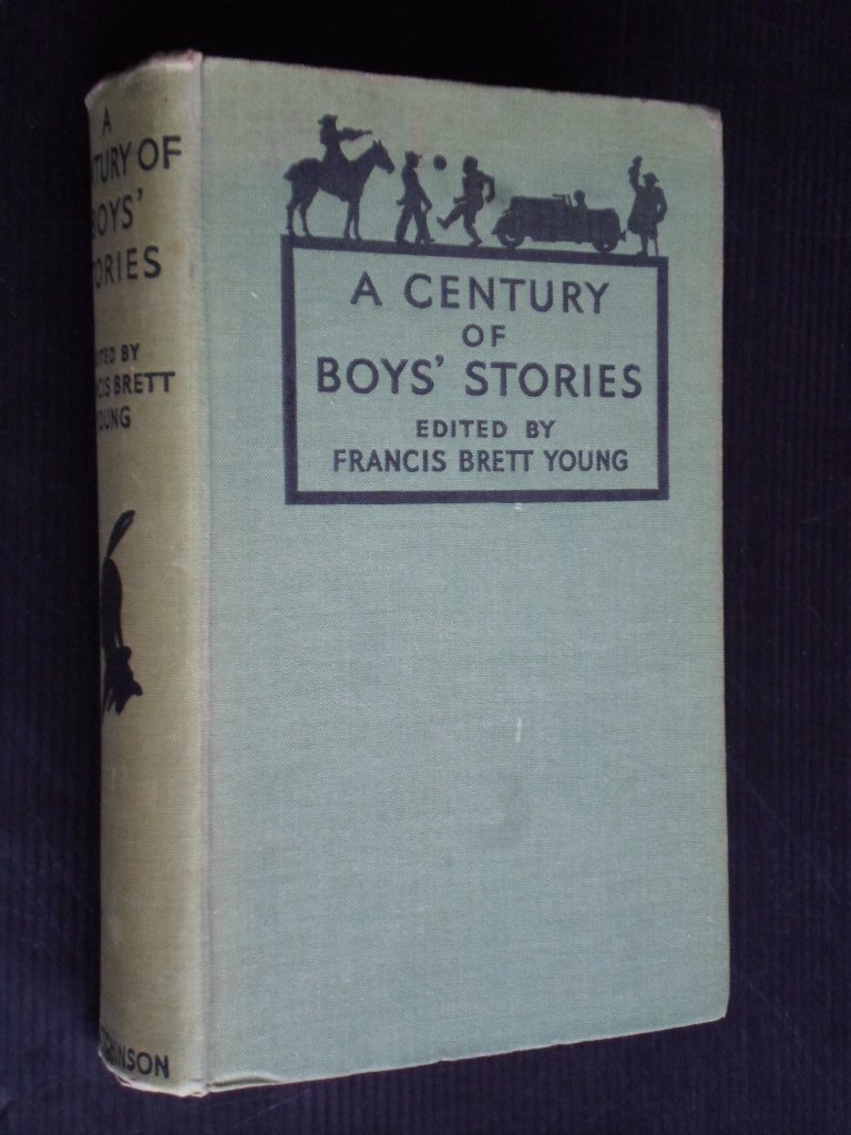 Brett Young, Francis, Edited by - A Century of Boy?s Stories