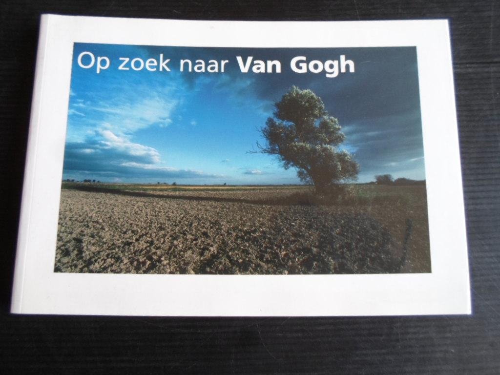 Nouws, Jack tekst & Fotografie Vincent van Wijngaard - Op zoek naar Van Gogh