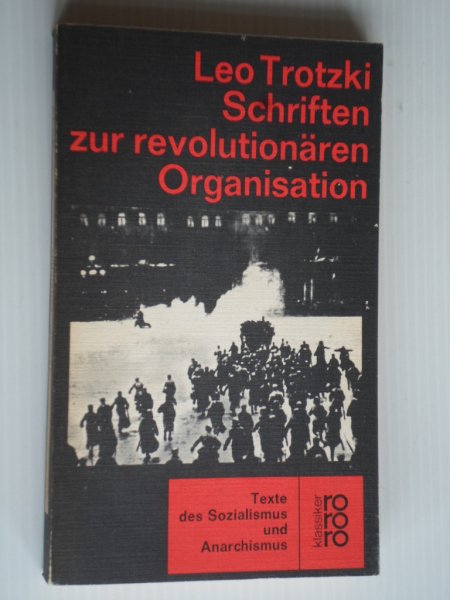 Trotzki, Leo - Schriften zur revolutionren Organisation, Texte des Sozialismus und Anarchismus
