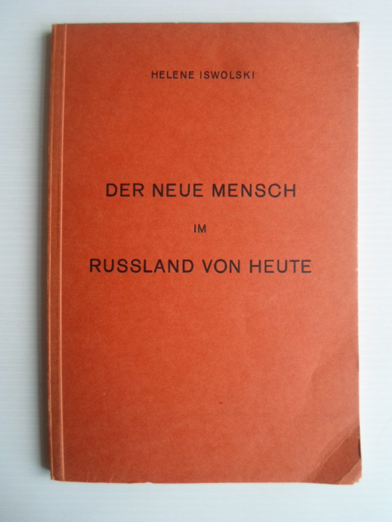 Iswolski, Helene - Der neue Mensch im Russland von Heute