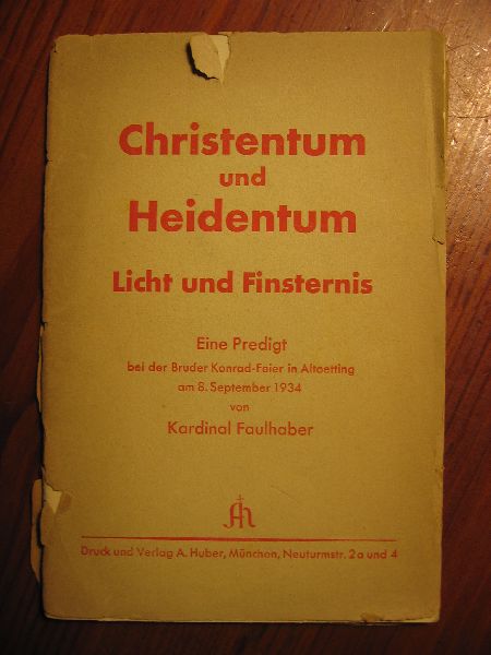 Faulhaber, Kardinal - Christentum und Heidentum, Licht und Finsternis