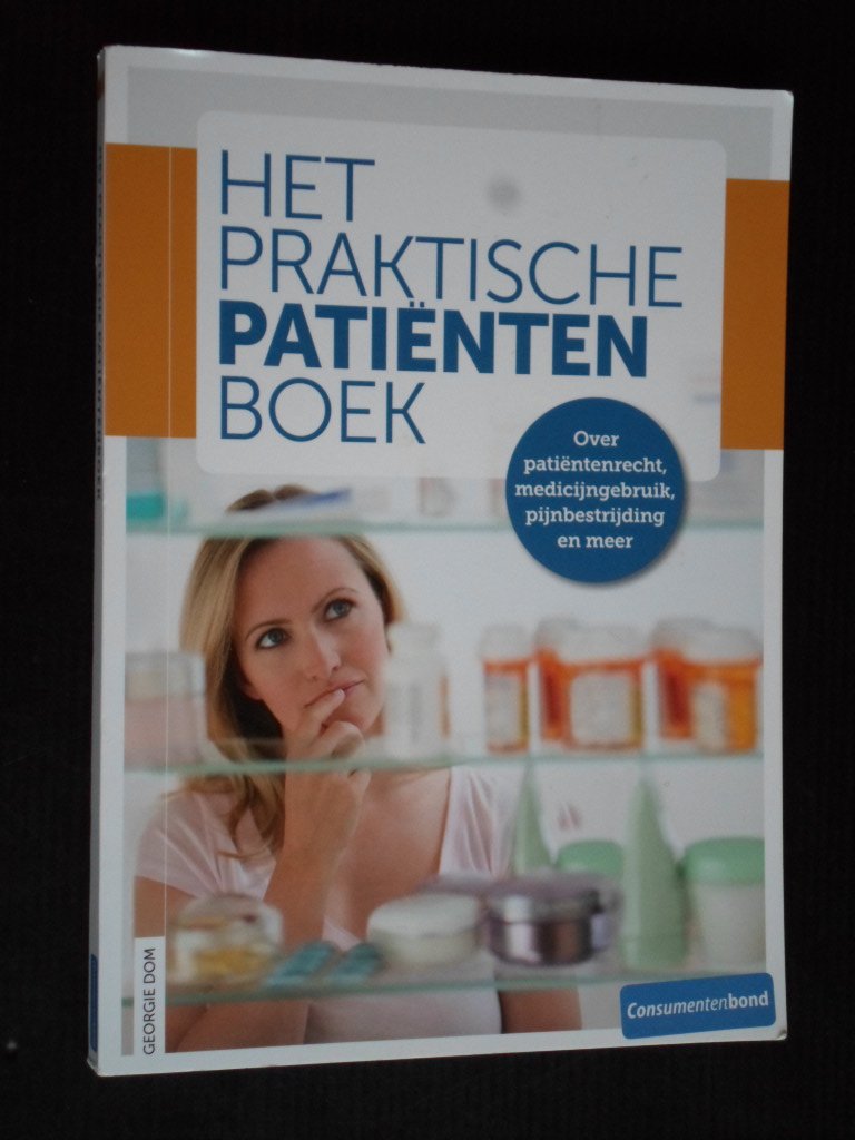 Dom, Georgie - Het praktische patintenboek, Over patintenrecht, medicijngebruik, pijnbestrijding en meer