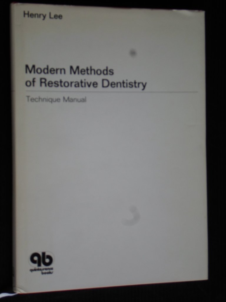 Lee, Henry - Modern Methods of Restorative Dentistry