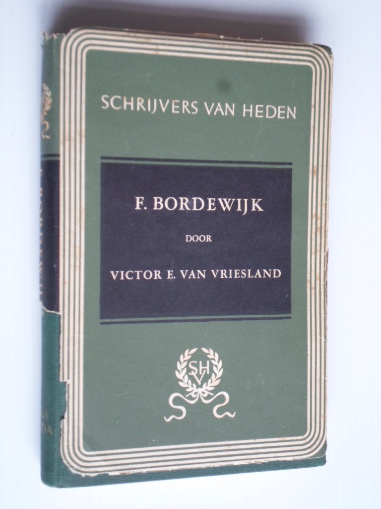 Vriesland, Victor E.van - Schrijvers van heden, F.Bordewijk