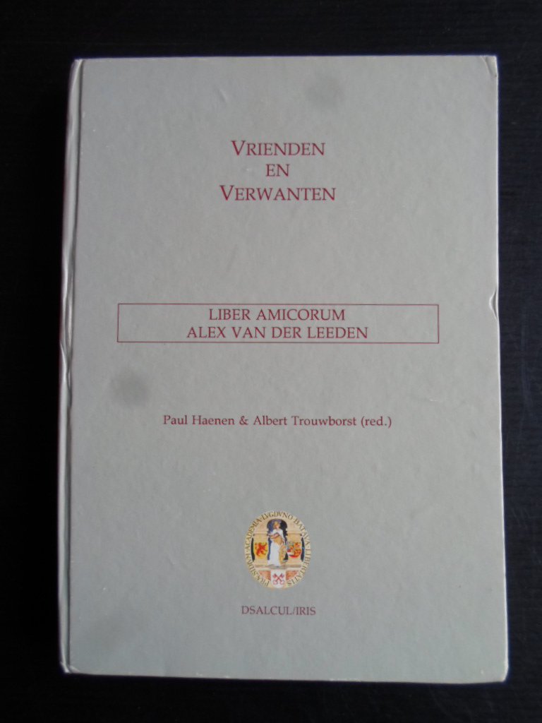 Haenen, Paul & Albert Trouwborst redactie - Vrienden en Verwanten, Liber Amicorum Alex van der Leeden, Nieuw Guinea