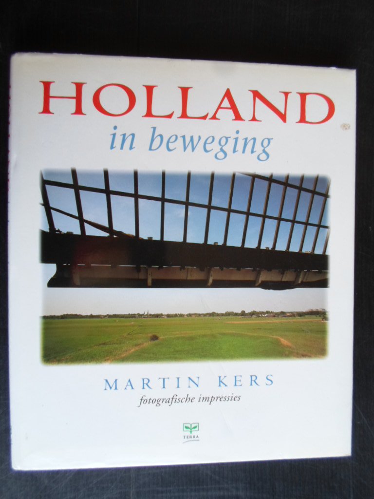 Martin Kers, Martin - Holland in beweging, fotografische impressies