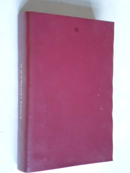 Heinisch, Klaus J. - Kaiser Friedrich II in Briefen und Berichten Seiner Zeit
