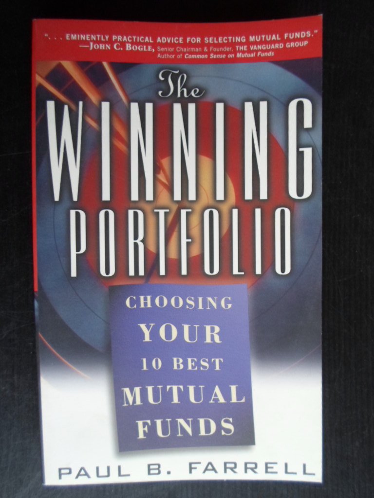 Farrell, Paul B. - The Winning Portfolio, Choosing your 10 best mutual funds