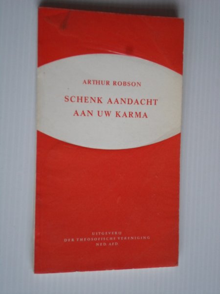 Robson, Arthur - Schenk aandacht aan uw karma