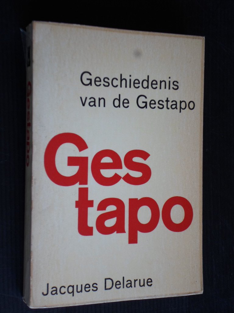 Delarue, Jacques - Geschiedenis van de Gestapo
