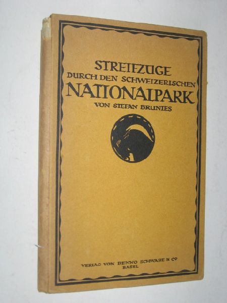 Brunies, Stefan - Streifzuge durch den Schweizerischen Nationalpark
