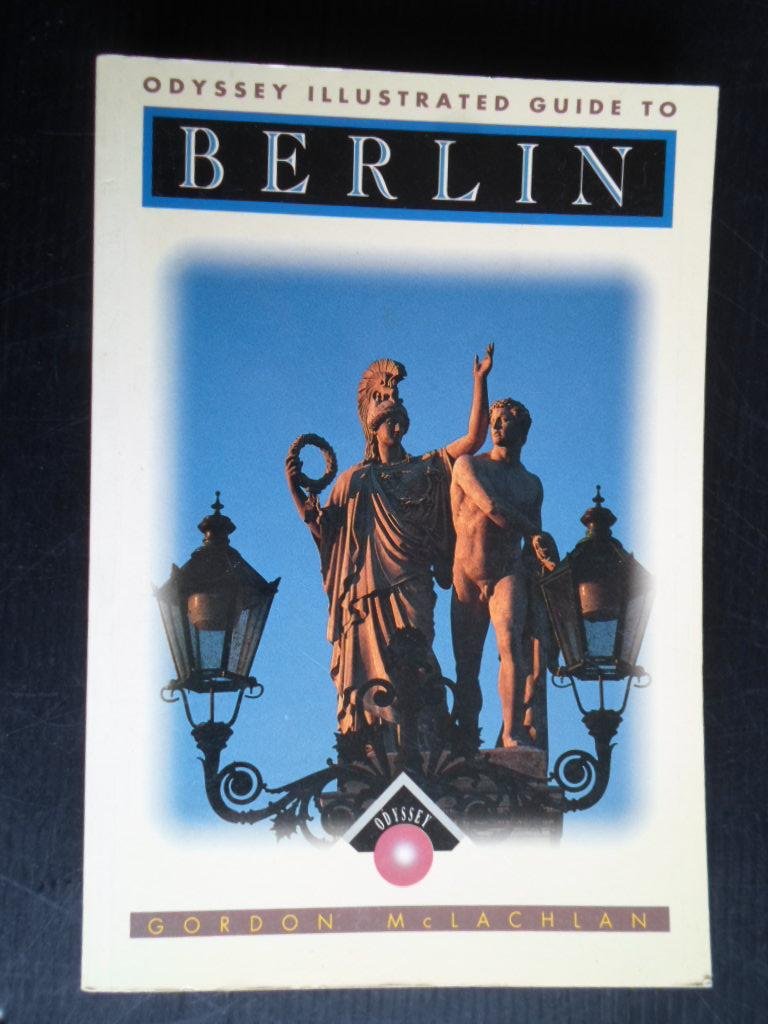 Mclachlan, Gordon - Odyssey Illustrated Guide to Berlin