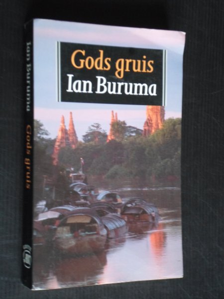 Buruma, Ian - Gods Gruis