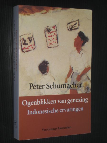 Schumacher, Peter - Ogenblikken van genezing, Indonesische ervaringen