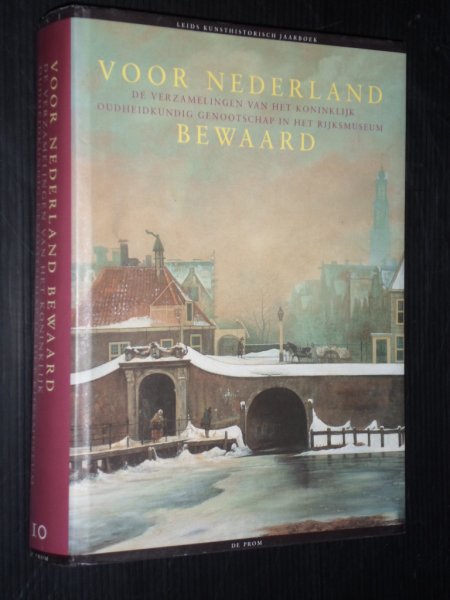  - Voor Nederland bewaard, De verzamelingen van het Koninklijk Oudheidkundig Genootschap in het Rijksmuseum