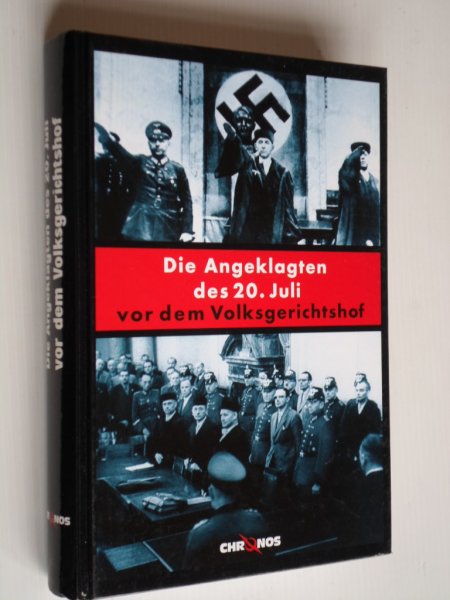 Klewitz ua, Andreas v - Die Angeklagten des 20.Juli vor dem Volksgerichtshof