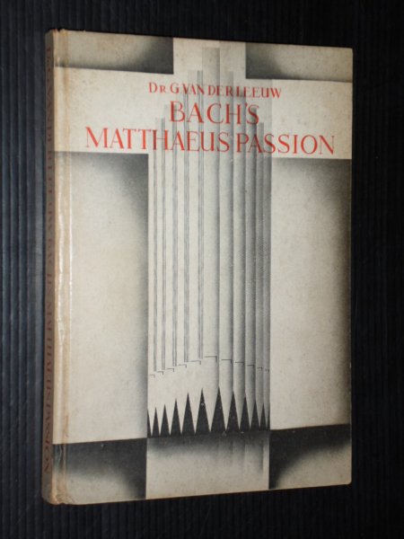 Leeuw, Dr.G.van der - Bach's Matthaeuspassion