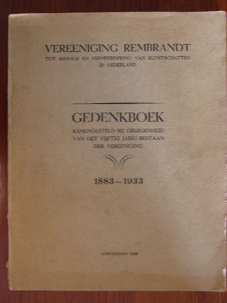  - Gedenkboek  samengesteld bij de gelegenheid van het vijftigjarig bestaan der Vereeniging Rembrandt 1883-1933
