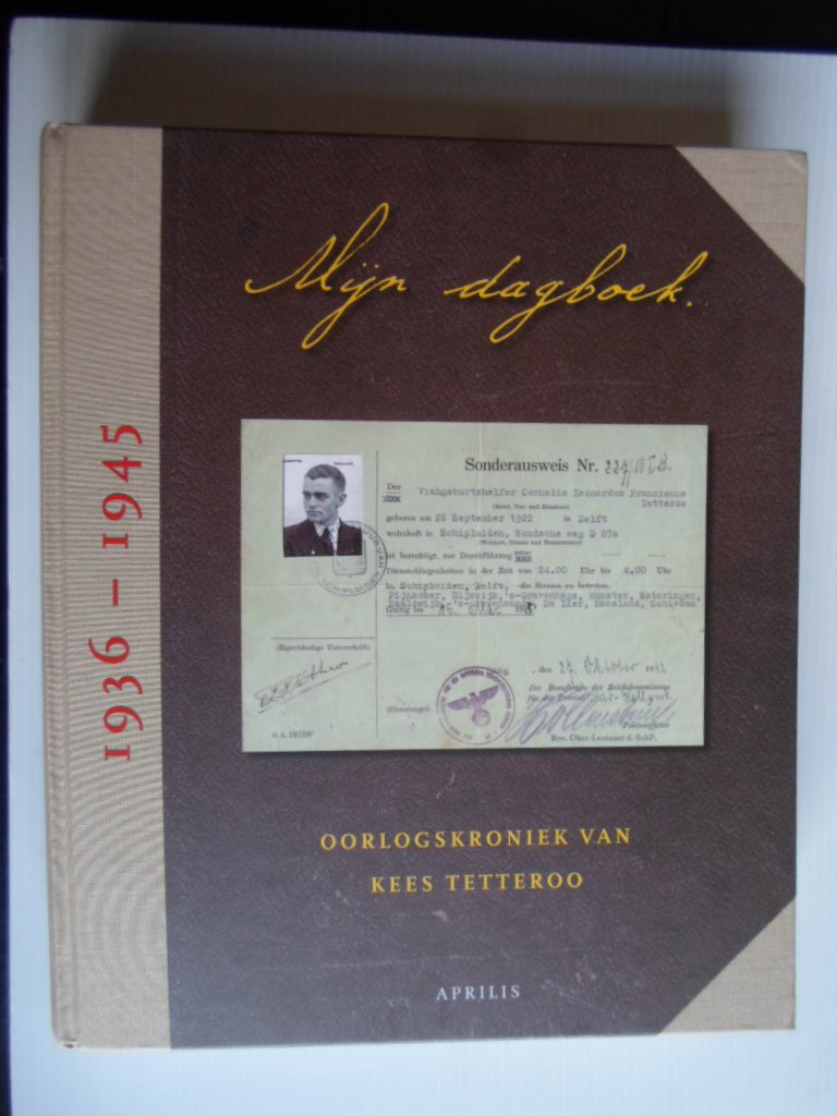 Winden-Tetteroo, Gemma M.M.van, Samenstelling - Mijn dagboek, Oorlogskroniek van Kees Tetteroo, 1936-1945