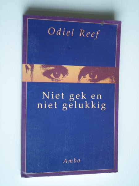 Reef, Odiel - Niet gek en niet gelukkig, over de psychotherapie van een jonge vrouw