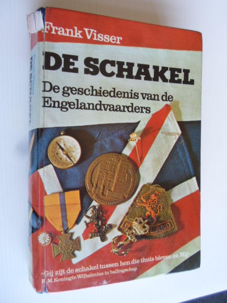 Visser, Frank - De schakel, De geschiedenis van de Engelandvaarders