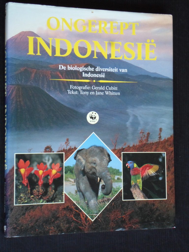Whitten, T.& J., fotografie G.Cubitt - Ongerept Indonesie, De biologische diversiteit van Indonesie