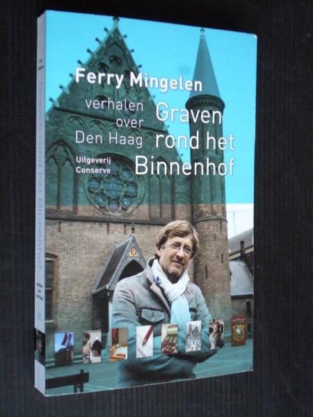 Mingelen, Ferry - Graven rond het Binnenhof, Verhalen over den Haag