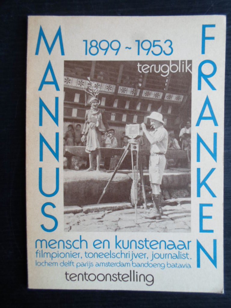  - Tentoonstelling Mannus Franken, 1899-1953, Mensch en kunstenaar, filmpionier, toneelschrijver, journalist