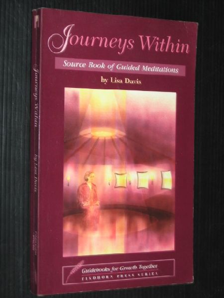 Davis, Lisa - Journeys Within, Source Book of Guided Meditations