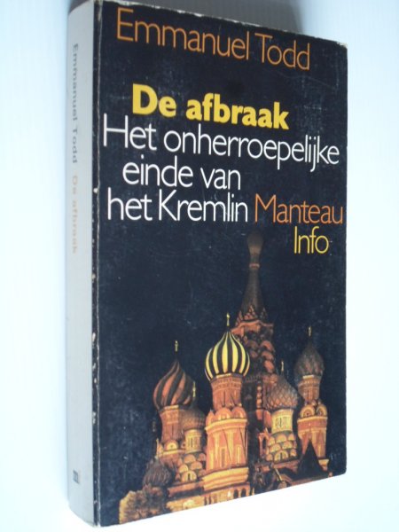 Todd, Emmanuel - De afbraak, Het onherroepelijke einde van het Kremlin