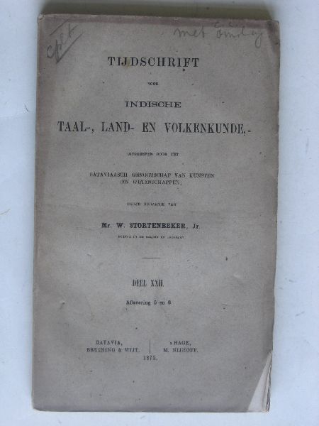 Stortenbeker, Mr.W. onder redactie van - Tijdschrift voor Indische Taal-Land-en Volkenkunde, deel XXII, 1875, aflevering 5-6