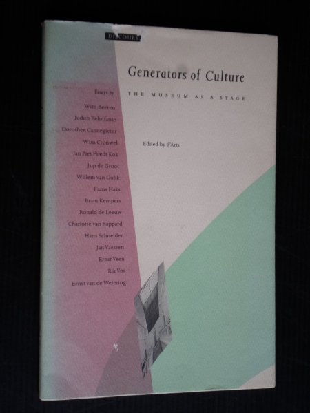 Soest, Rob van /d'Arts, Ed by - Generators of Culture, The museum as a stage