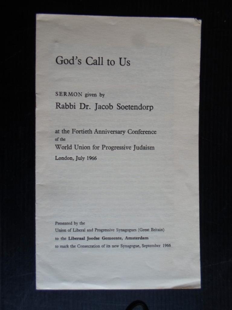  - God?s Call to Us, Sermon given by Rabbi Dr.Jacob Soetendorp, tgv 14th Aniversary Conference World Union for Progressive Judaism, London