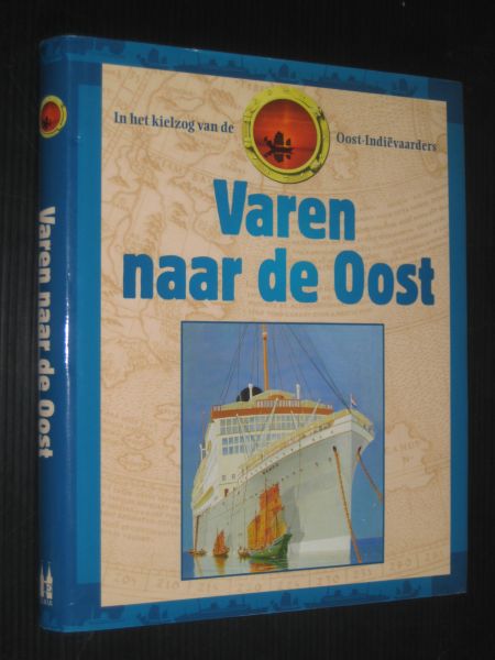 Drechsel hoofdredactie, Drs.W. - Varen naar de Oost, In het kielzog van de Oost-Indievaarders