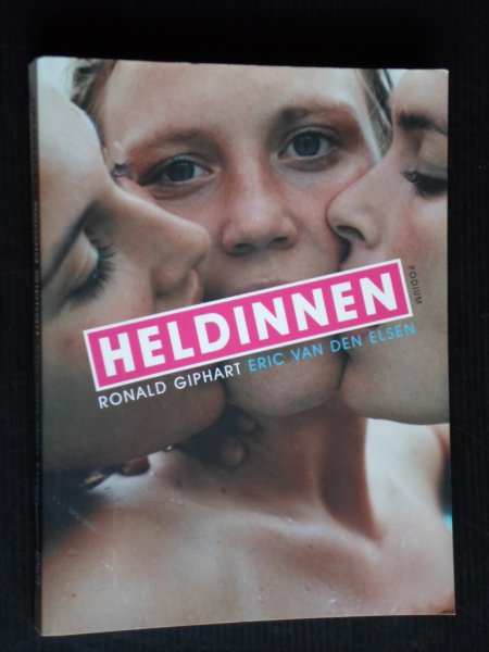 Giphart, Ronald & Eric van den Elsen - Heldinnen